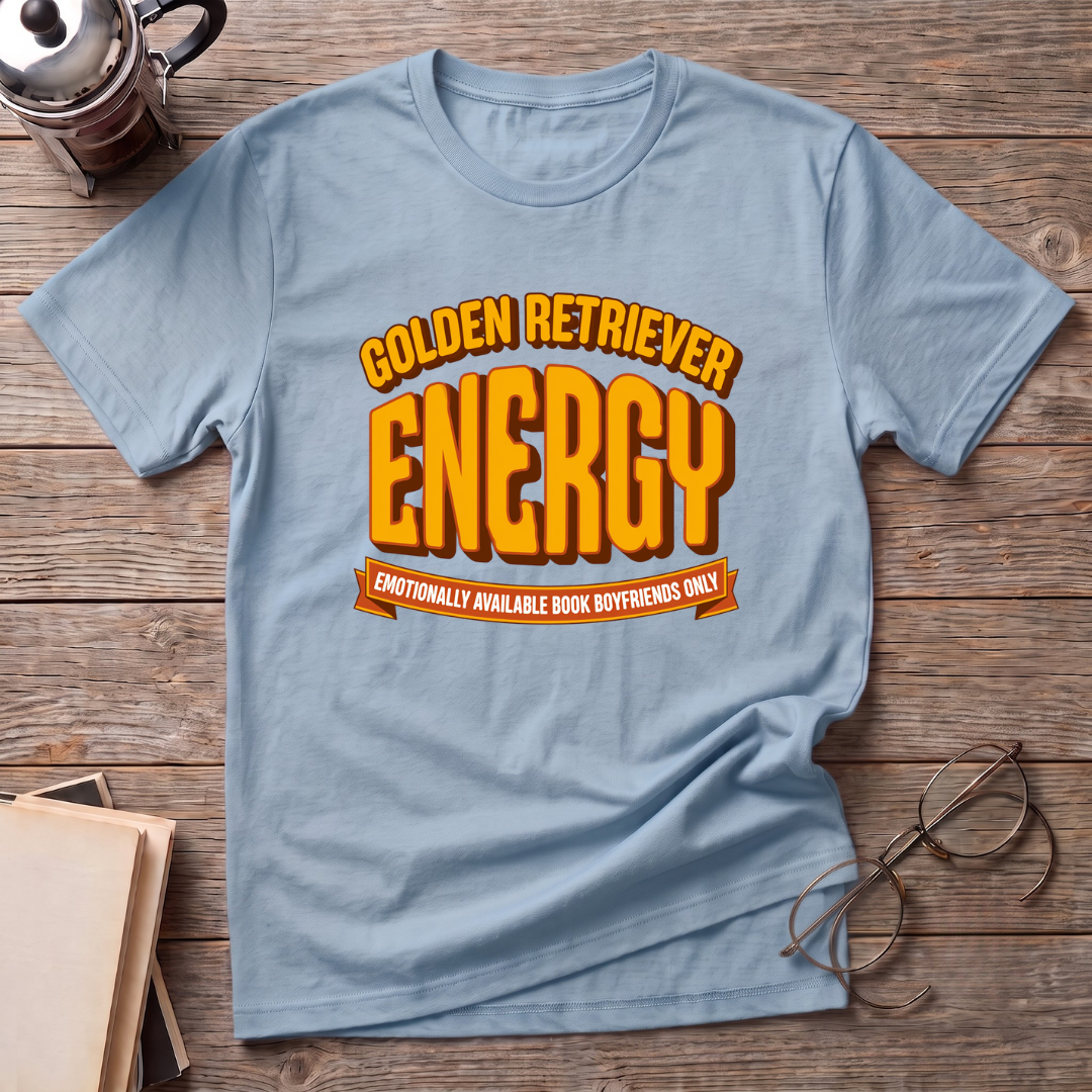 Big Golden Retriever Energy T-Shirt
