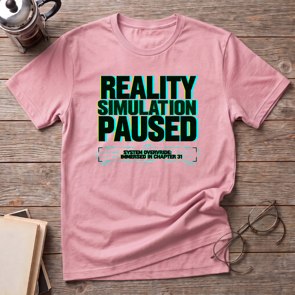 Reality Simulation Paused T-Shirt