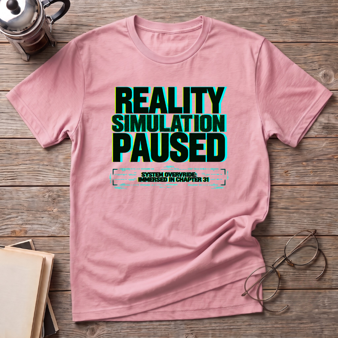 Reality Simulation Paused T-Shirt