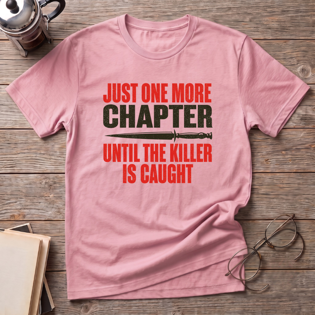 Until Caught T-Shirt