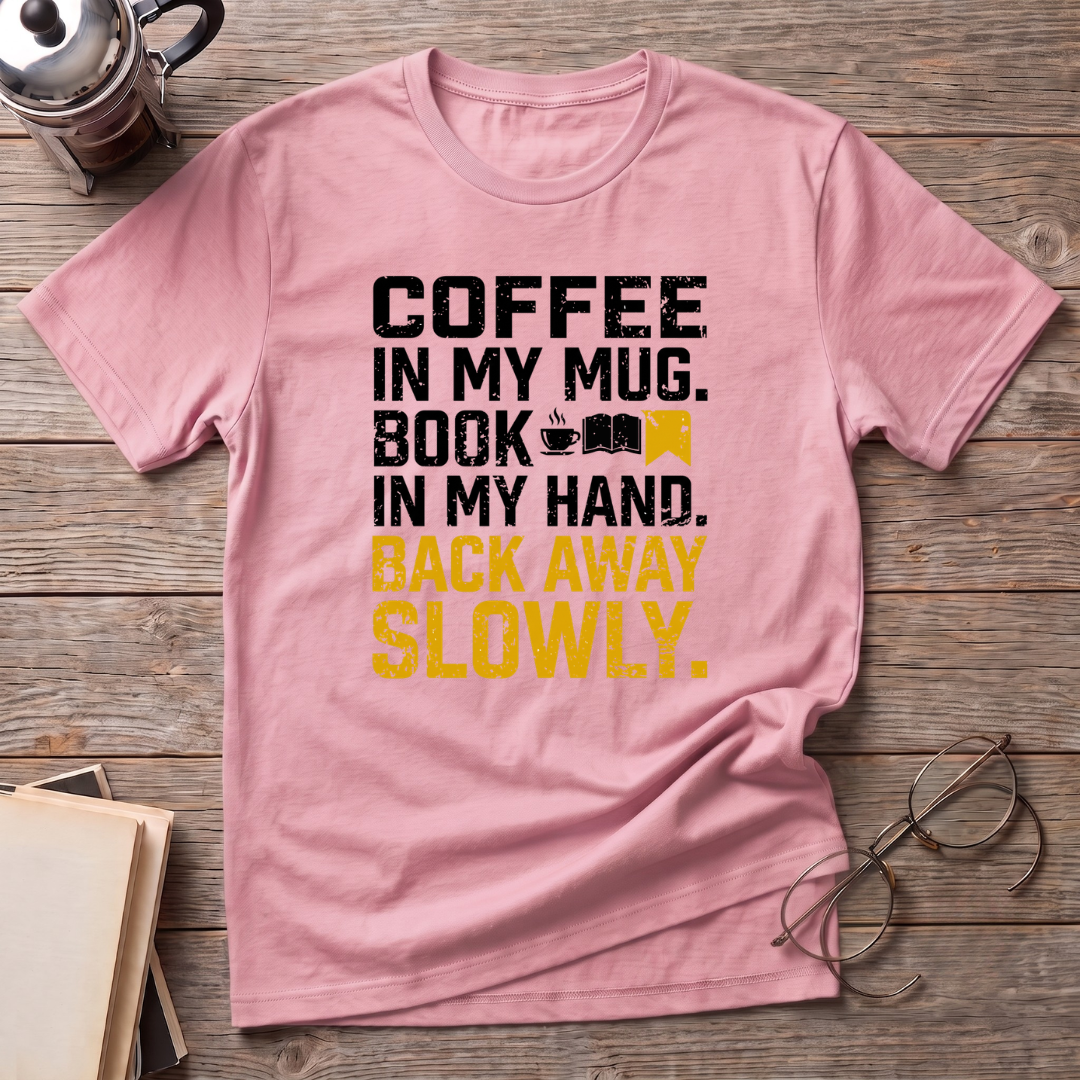Back Away Slowly T-Shirt
