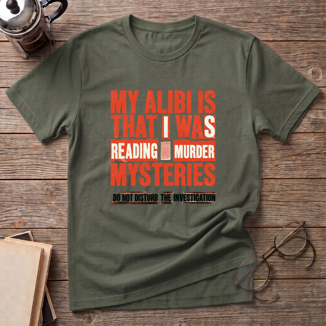 My Alibi T-Shirt