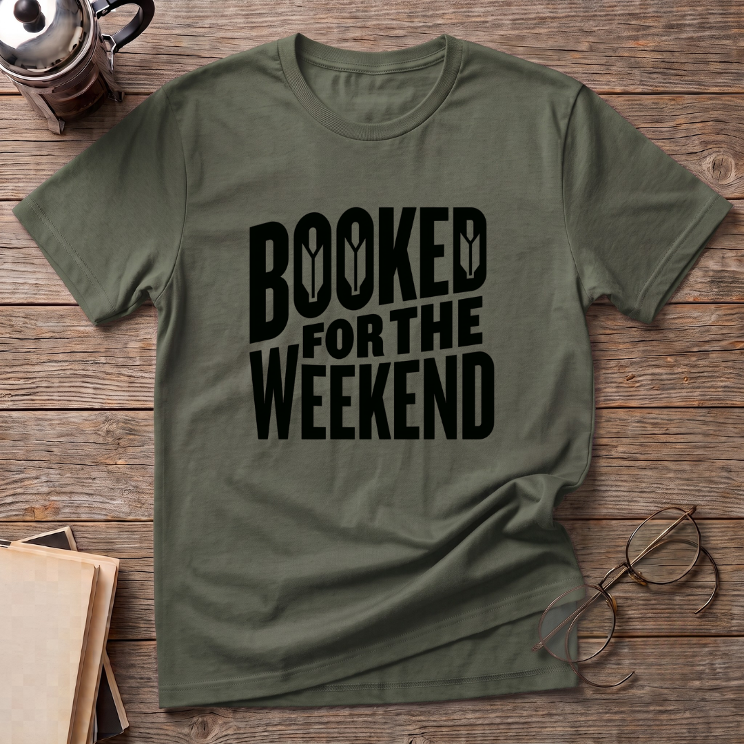 Booked For The Weekend T-Shirt
