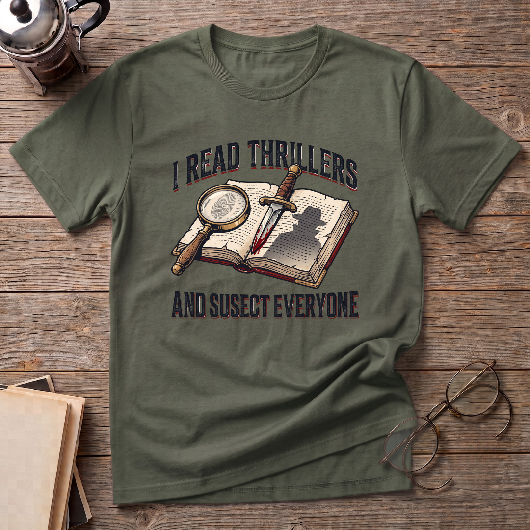 I Read Thrillers T-Shirt