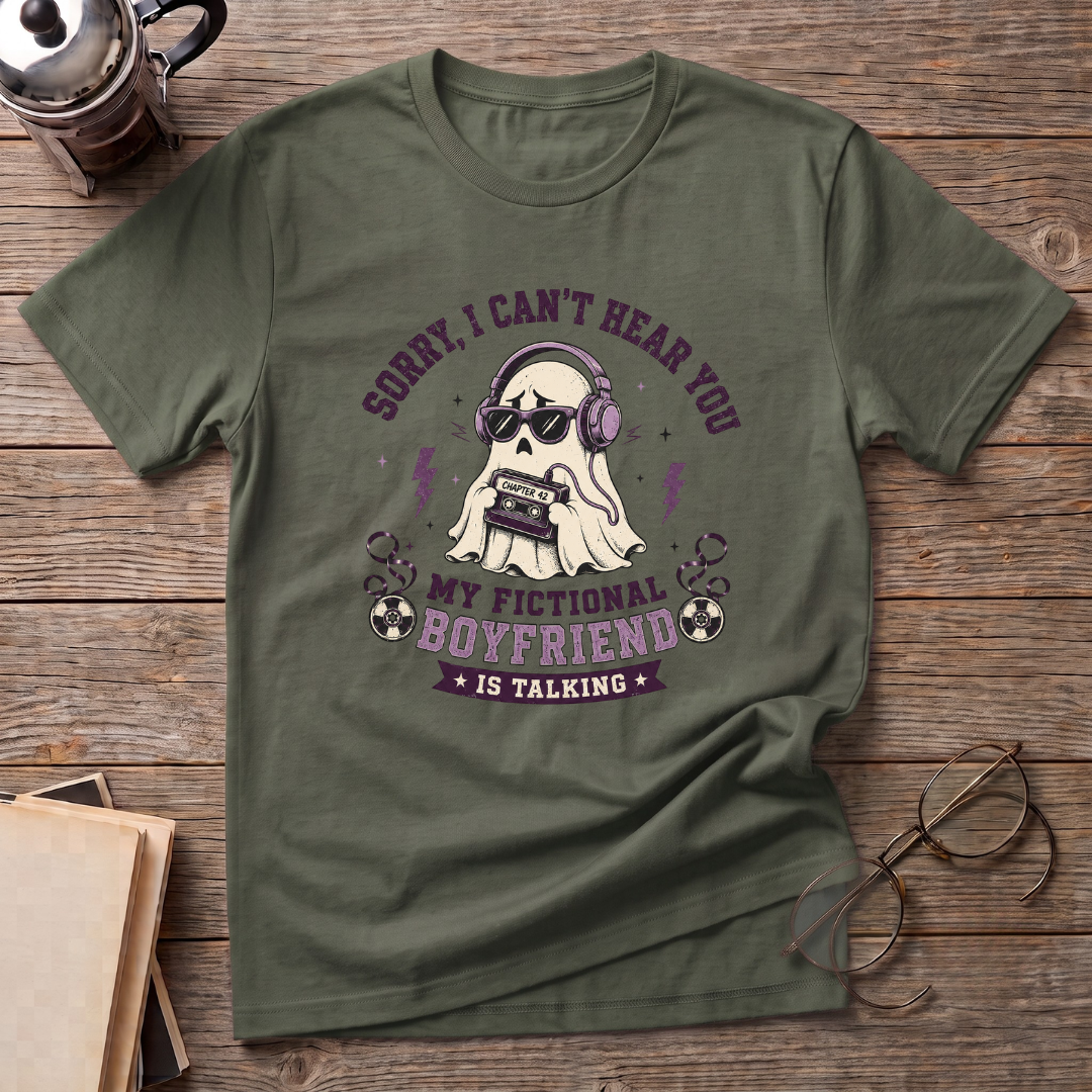 Fictional Boyfriend Is Talking T-Shirt