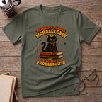Morally Grey Highly Problematic T-Shirt