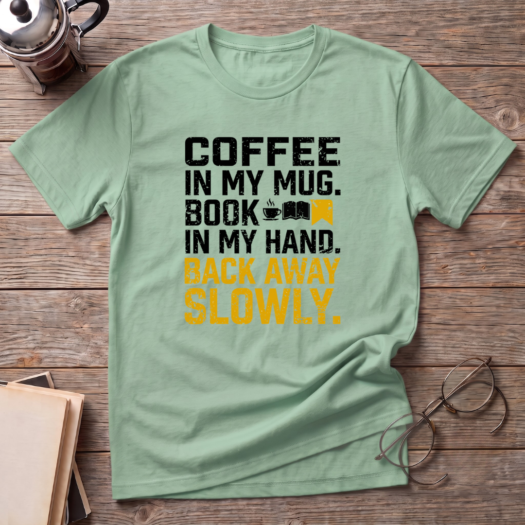 Back Away Slowly T-Shirt
