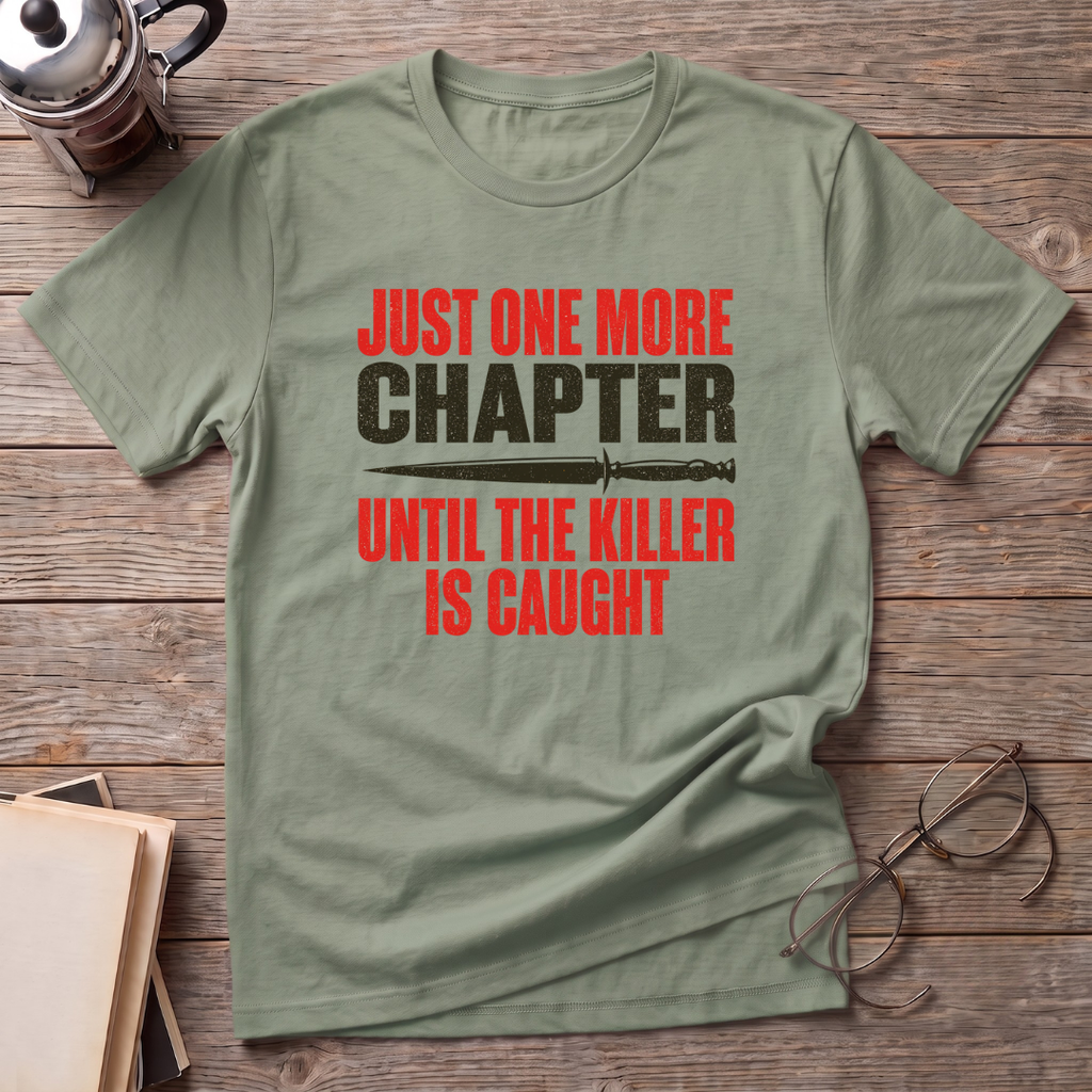 Until Caught T-Shirt
