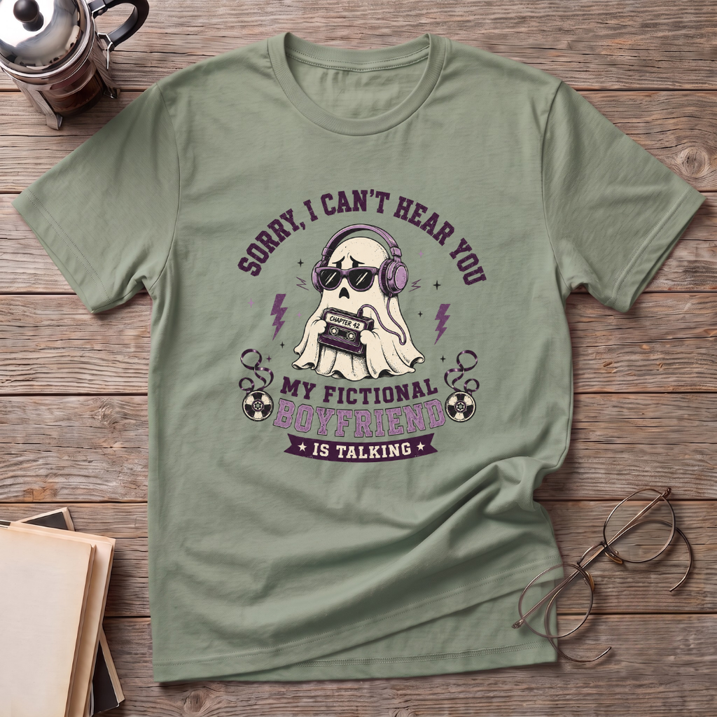 Fictional Boyfriend Is Talking T-Shirt