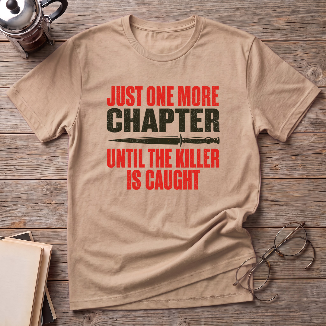 Until Caught T-Shirt