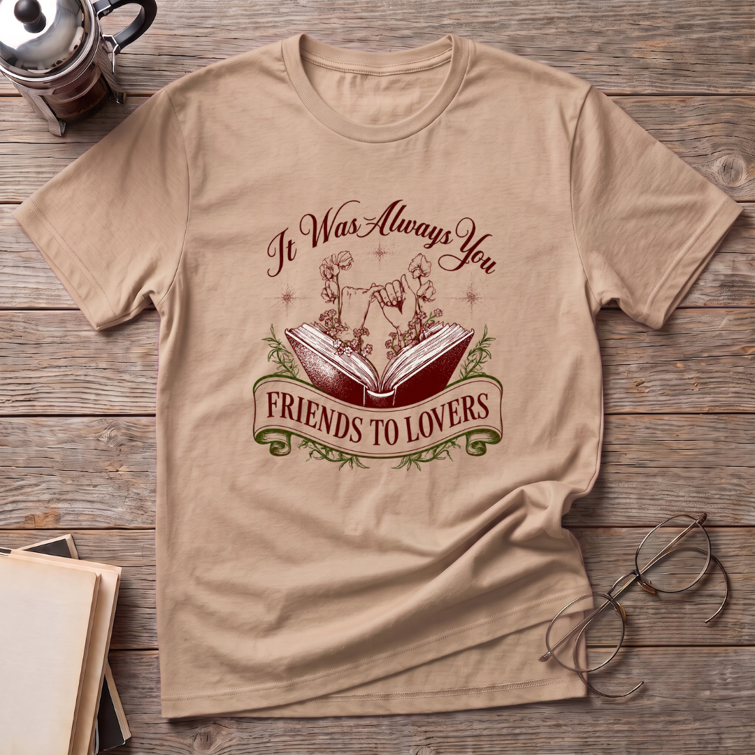 It Was Always You FTL T-Shirt