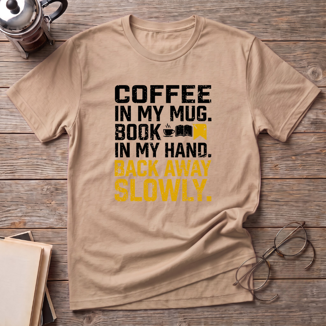 Back Away Slowly T-Shirt