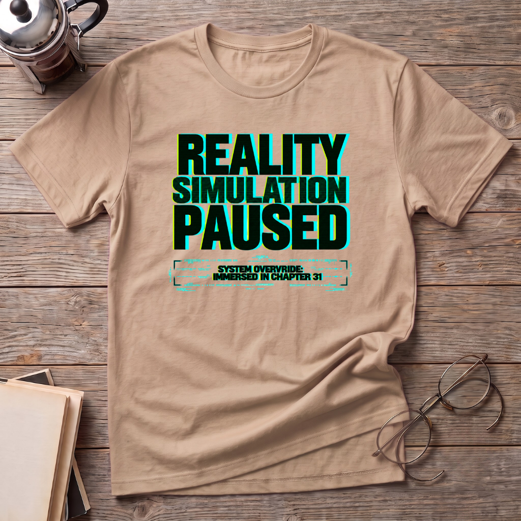 Reality Simulation Paused T-Shirt