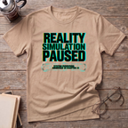 Reality Simulation Paused T-Shirt