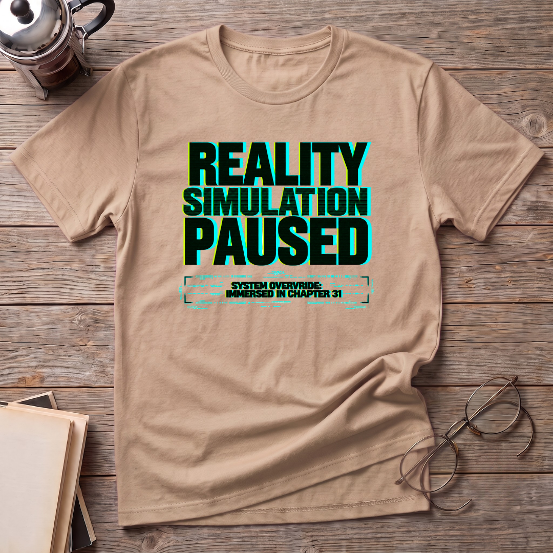 Reality Simulation Paused T-Shirt