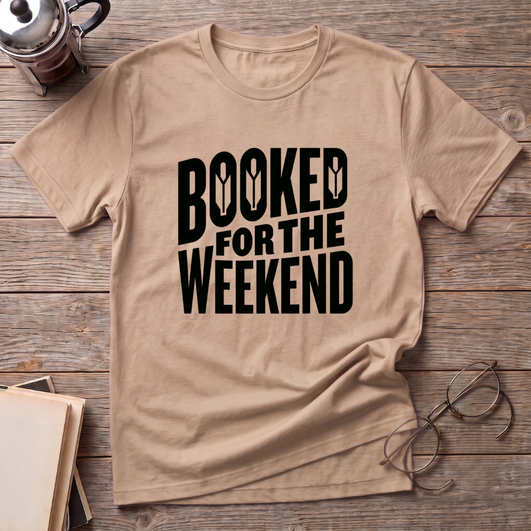 Booked For The Weekend T-Shirt