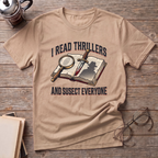 I Read Thrillers T-Shirt