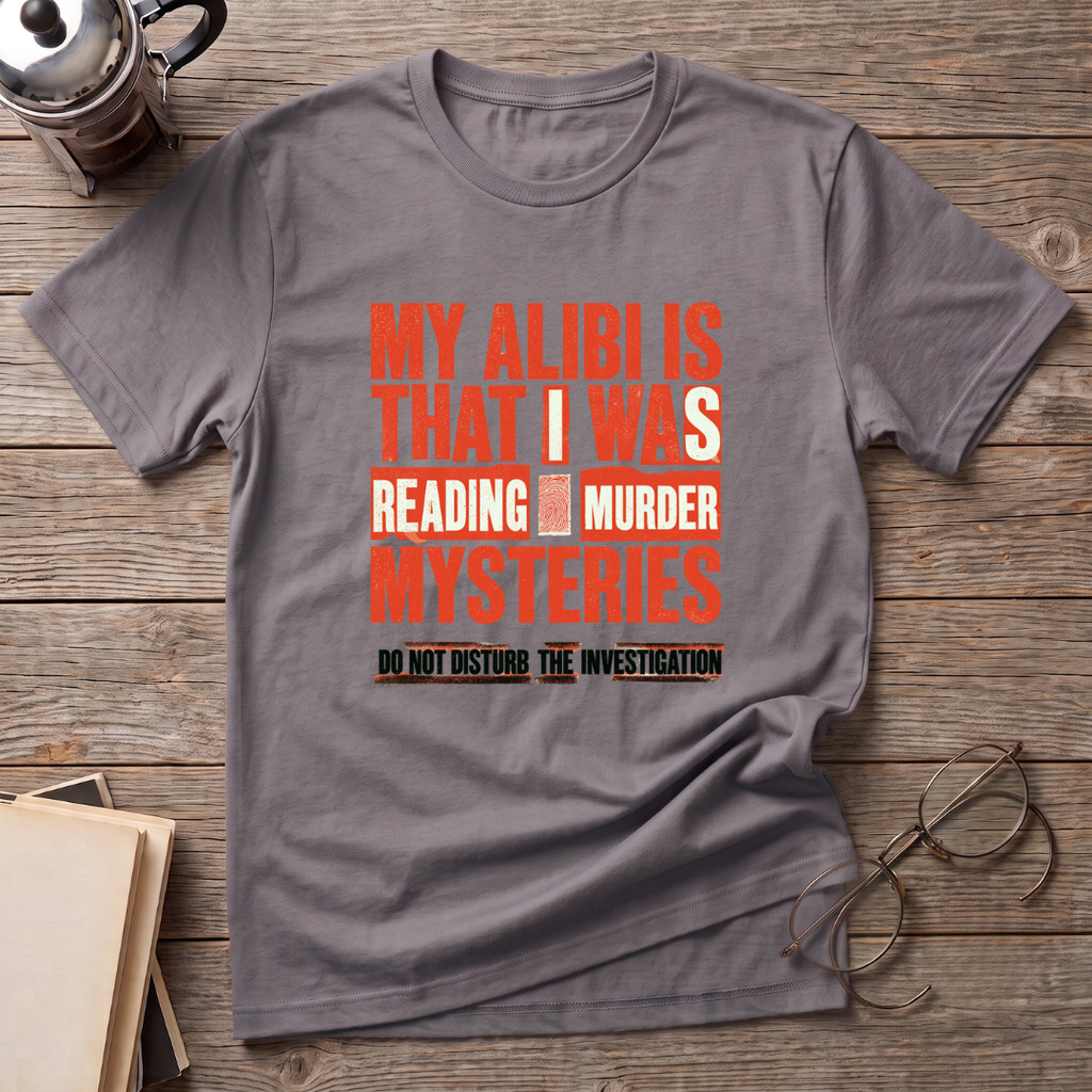 My Alibi T-Shirt