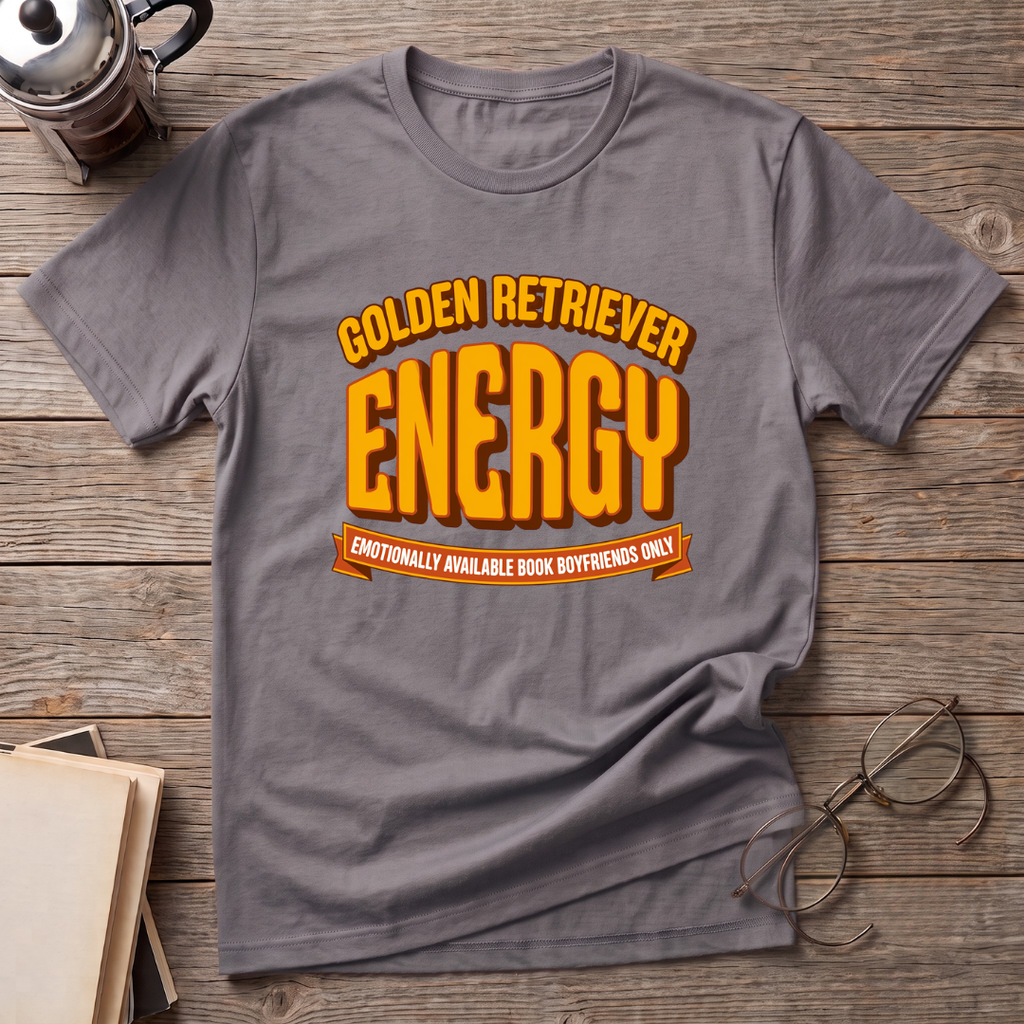 Big Golden Retriever Energy T-Shirt
