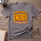 Big Golden Retriever Energy T-Shirt