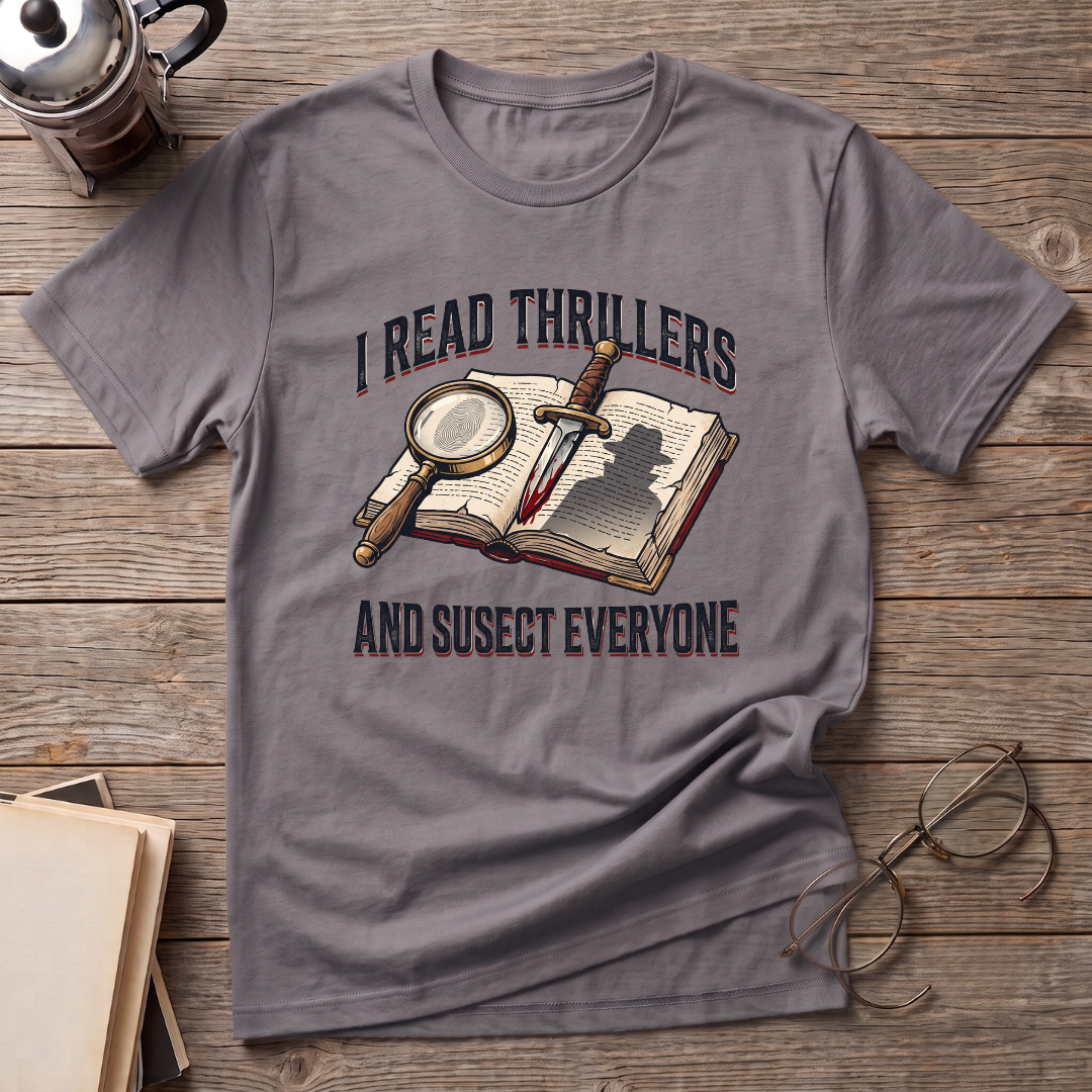 I Read Thrillers T-Shirt