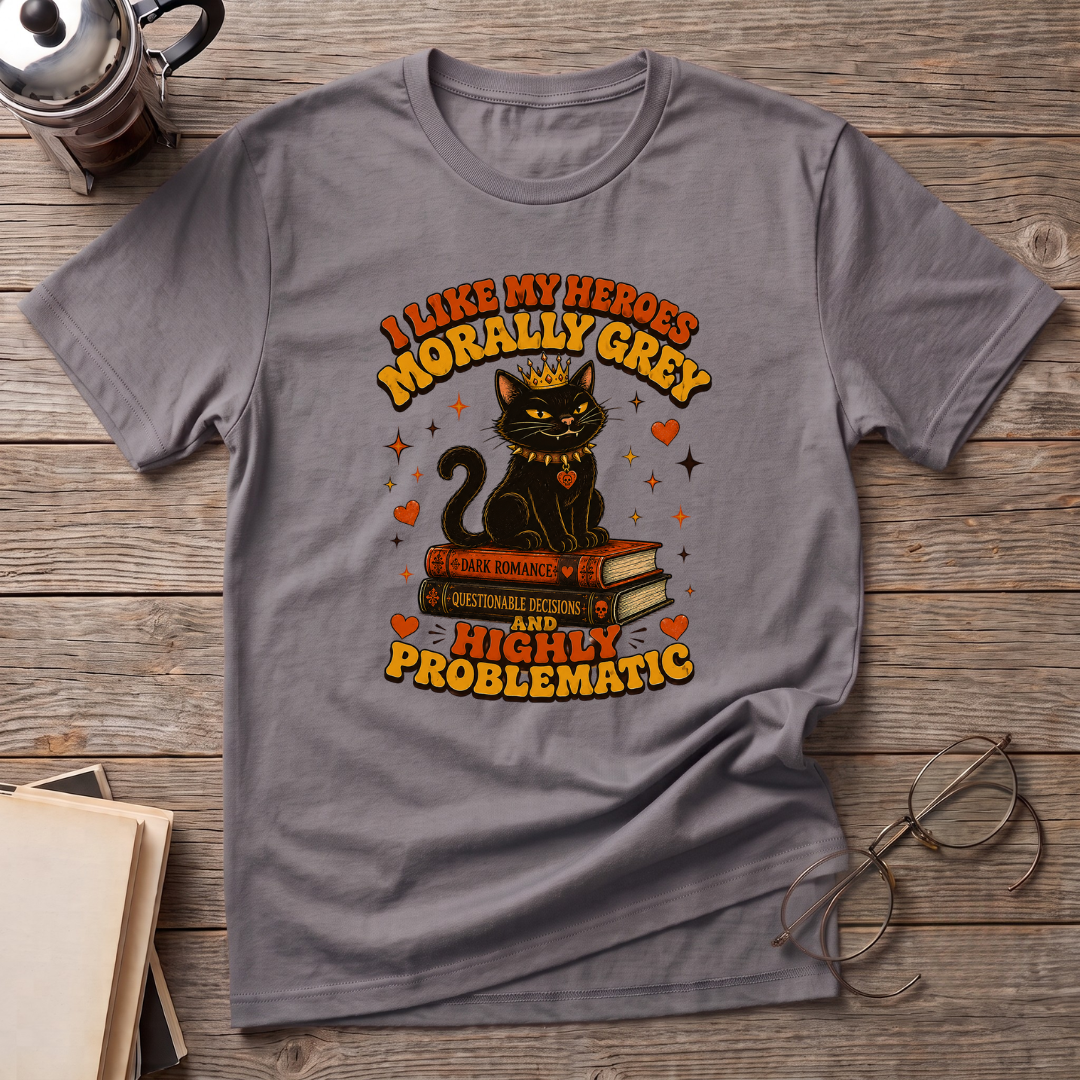 Morally Grey Highly Problematic T-Shirt