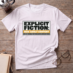Explicit Fiction T-Shirt