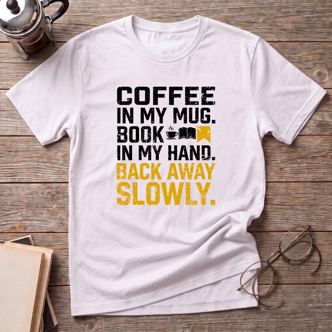Back Away Slowly T-Shirt