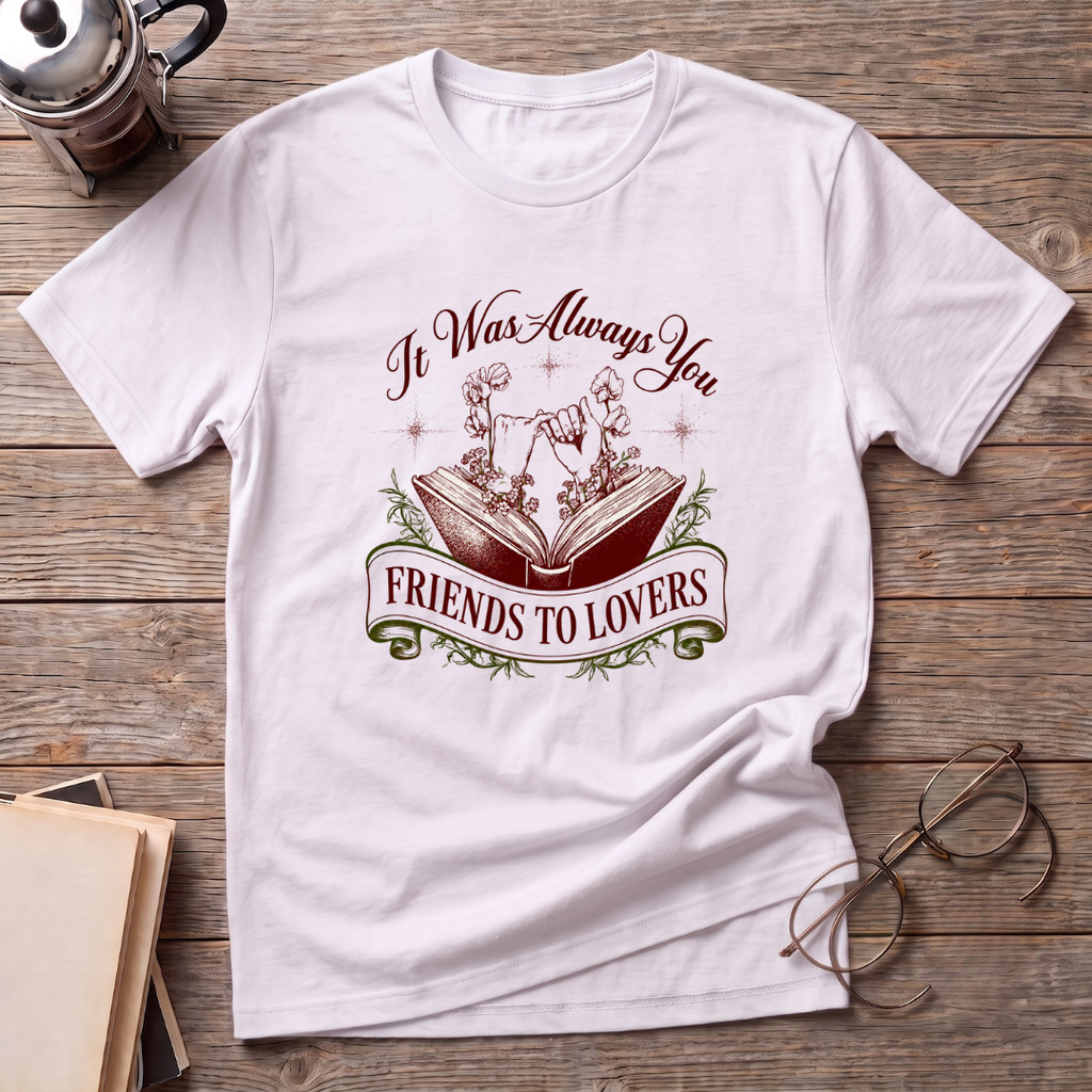 It Was Always You FTL T-Shirt