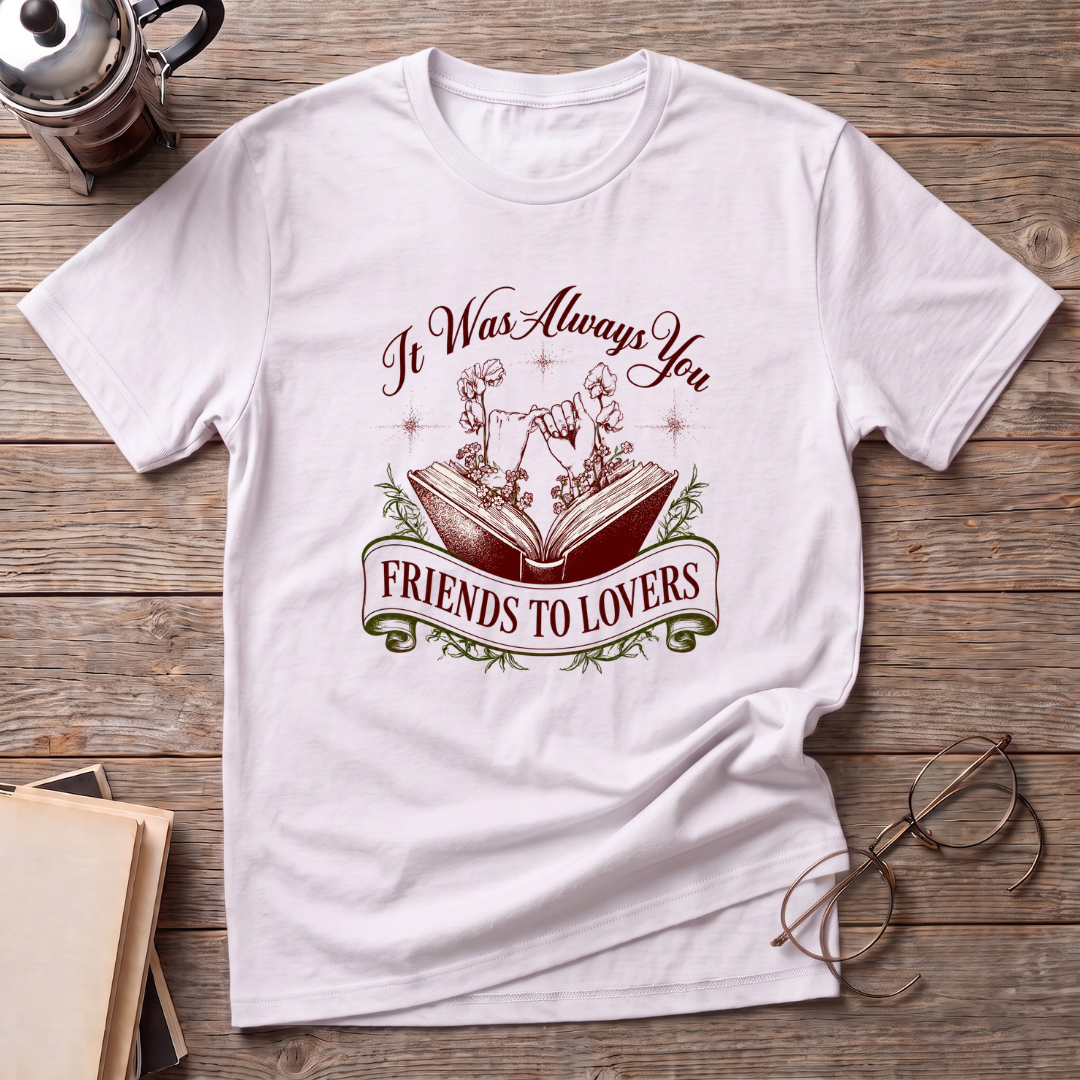 It Was Always You FTL T-Shirt